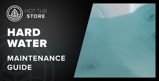 6 Easy Steps to Control Hard Water - Hot Tub Store