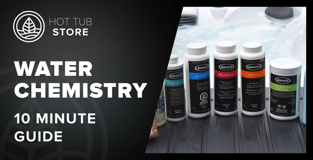 Hot Tub Water Chemistry in 10 Minutes - Hot Tub Store