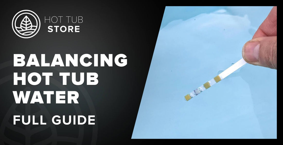 How to Balance Your Water - Hot Tub Store