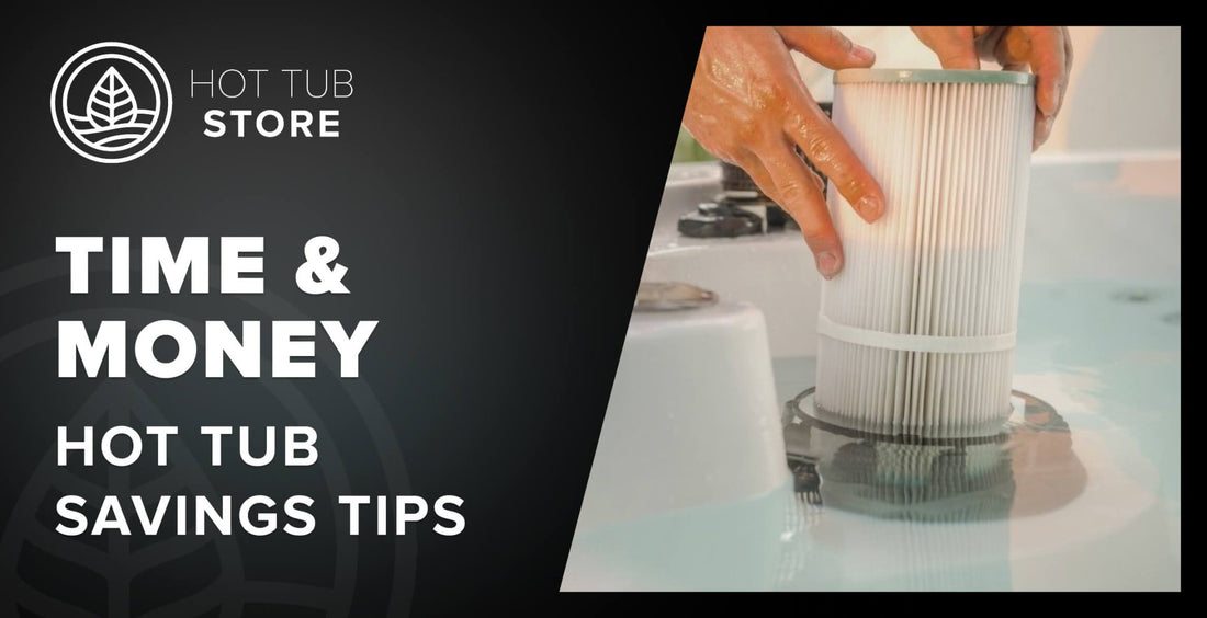 Save Time and Money with These 3 Tips - Hot Tub Store