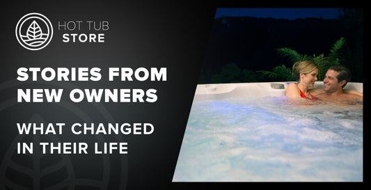 What New Spa Owners Said Changed for Them (2025) - Hot Tub Store